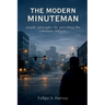 The Modern Minuteman: Simple Principles for Providing the Common Defense