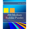 200 Medium Sudoku Puzzles: Medium Sudoku Puzzles For Intermediate Players