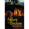 Failure to Disclose, A Double-Edged Sword