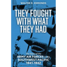 They Fought with What They Had