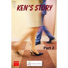 Ken's Story Part 2