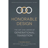 Honorable Design: The Art and Order of Generational Transition