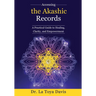 Accessing the Akashic Records: A Practical Guide to Healing, Clarity, and Empowerment