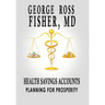 Health Savings Accounts: Planning for Prosperity