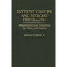 Interest Groups and Judicial Federalism: Organizational Litigation in State Judiciaries