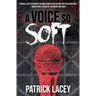 A Voice So Soft