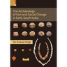 The Archaeology of Iron and Social Change in Early South India