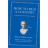 How to Run a Country: An Ancient Guide for Modern Leaders