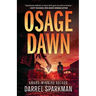Osage Dawn: A Western Novel