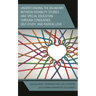 Understanding the Boundary Between Disability Studies and Special Education Through Consilience, Self-Study, and Radical Love