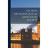 The Irish Archaeological and Celtic Society