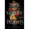 These Violent Delights