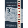 On Both Sides of the Wall: A Resistance Fighter's Firsthand Account of the Warsaw Ghetto