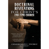 Doctrinal Revelations for Christ's End-Time Church: Exposing the Church's Grave Danger and Avoiding Great Disappointment 2.0