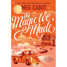 The Magic We Made
