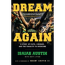 Dream Again: A Story of Faith, Courage, and the Tenacity to Overcome