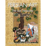 Persian Art: Splendors of Iran's artistic and cultural heritage