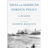 Ideas and American Foreign Policy: A Reader