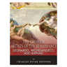 Leonardo, Michelangelo and Raphael: The Greatest Artists of the Renaissance