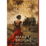 Laying Autumn's Dust: A Southern Tragedy About Betrayal, Revenge, and Murder: A Southern Tragedy About