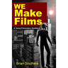 We Make Films: A Young Filmmakers Handbook