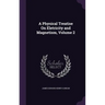 A Physical Treatise On Eletricity and Magnetism, Volume 2