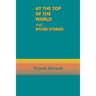 At the Top of the World and Other Stories