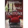 Sitting on a Fortune