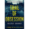 Trail of Obsession: The Predator Prey Thriller Series: Book One: Large Print Edition