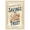 Savings and Trust: The Rise and Betrayal of the Freedman's Bank