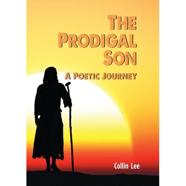 The Prodigal Son: A Poetic Journey