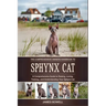 The Comprehensive Owners Handbook to Sphynx Cat: A Comprehensive Guide to Raising, Loving, Training, and Understanding Your Sphynx Cat