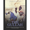 The Gullah: The History and Legacy of the African American Ethnic Group in the American Southeast