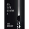 Deep State Defector V