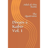 Divan-I Kabir, Volume I: The Quatrains