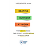 Beating Burnout at Work: Why Teams Hold the Secret to Well-Being and Resilience