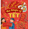 The Magic of Tết: A Vietnamese Lunar New Year Bilingual Children's Book (Learn Vietnamese 4