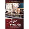 Jesus in America: Miracles and Parables of His Second Coming