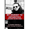 My Journey to Antarctica: Crossing the First Dome