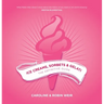 Ice Creams, Sorbets and Gelati: The Definitive Guide