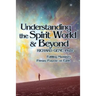 Understanding the Spirit World and Beyond: Fulfilling Mankind's Primary Purpose on Earth
