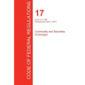 CFR 17, Parts 41 to 199, Commodity and Securities Exchanges, April 01, 2017 (Volume 2 of 4)