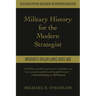 Military History for the Modern Strategist: America's Major Wars Since 1861