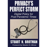 Privacy's Perfect Storm: Digital Policy for Post-Pandemic Times