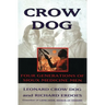 Crow Dog: Four Generations of Sioux Medicine Men