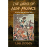 The Hero of New France: A Call to War at Long Sault