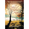 A Heart to Know Him: When All You Know to Be True Moves from Your Head to Your Heart