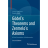 Gödel's Theorems and Zermelo's Axioms: A Firm Foundation of Mathematics