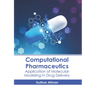 Computational Pharmaceutics: Application of Molecular Modeling in Drug Delivery
