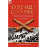 Stonewall's Cannoneer: Experiences with the Rockbridge Artillery, Confederate Army of Northern Virginia, During the American Civil War